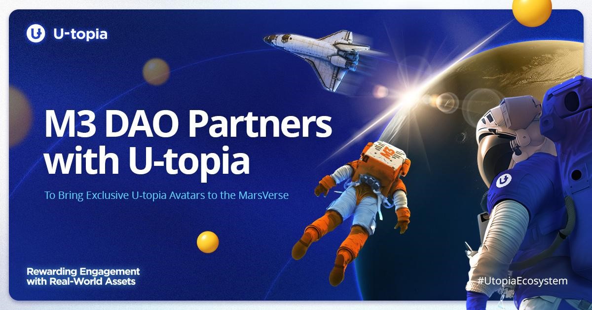 M3 DAO Partners with U-topia to Bring Exclusive U-topia Avatars to the Marsverse